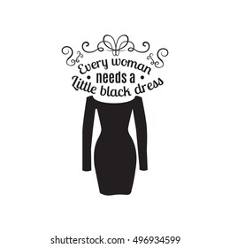 Vector quote typographical background about a little black dress with silhouette of woman short dress. Template for card poster banner and print for t-shirt
