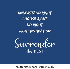 vector quote, understand right, choose right, do right, right motivation, surrender the rest