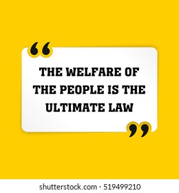 Vector quote. The welfare of the people is the ultimate law
