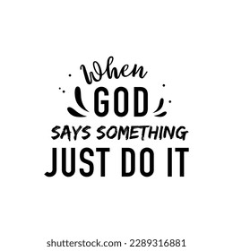 vector quote, when God says something, just do it