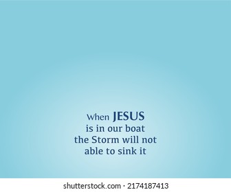 Vector Quote, When Jesus Is In Our Boat The Storm Will Not Able To Sink It