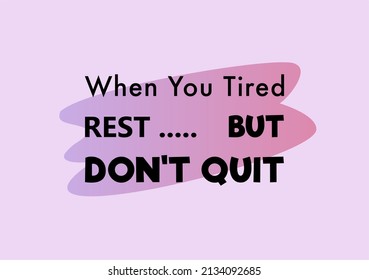 Vector quote, When you tired, rest... but don't quit