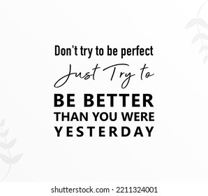 vector quote in white, Be better than you were yesterday