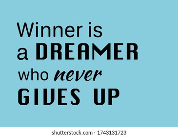 Vector Quote, Winner is a Dreamer who Never Gives Up