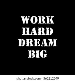 Vector quote. work hard dream big