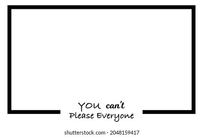 Vector quote, You can't please everyone