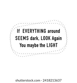 vector quote, you maybe the light
