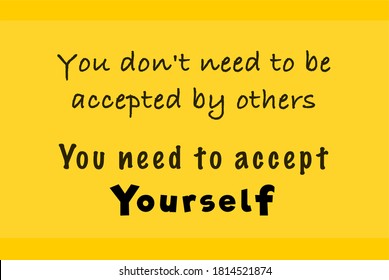 Vector Quote, You need to accept yourself, motivation quote.