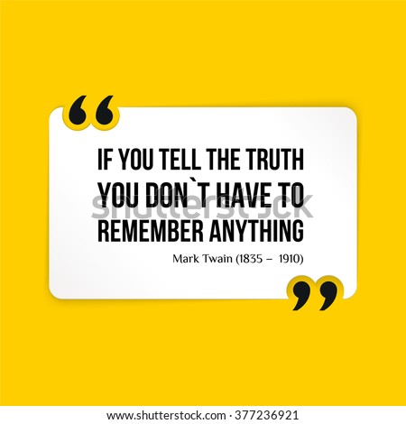 Vector quote. If you tell the truth you don't have to remember anything Stock fotó © 