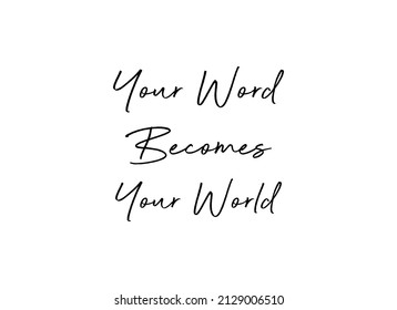 Vector quote, Your world becomes your world