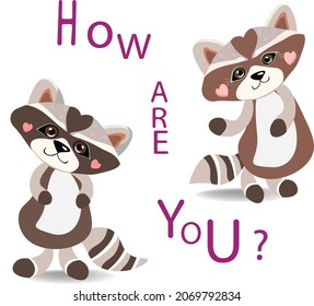 Vector raccoon girl and raccoon boy, cute illustration,funny characters,with the inscription, forest animals. Handdrawn, not traced, for the design of postcards, prints on baby clothes,decor for rooms