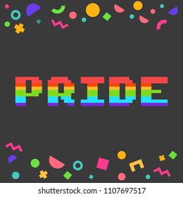 Vector rainbow 8 bit pixel art style pride word. Trendy geometric decor. LGBT community symbol. Gay pride concept