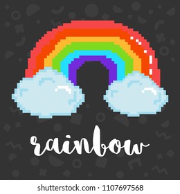 Vector rainbow 8 bit pixel art rainbow in clouds and phrase rainbow. Trendy geometric decor on background. LGBT community symbol. Gay pride concept