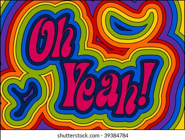 (Vector) Rainbow psychedelic 'Oh Yeah!' Groovy man! A jpg version is also available