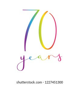 Vector rainbow-colored hand lettering icon - 70 years