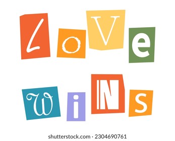 Vector ransom Love Wins phrase in y2k style. LGBT quote Love Wins. Letters cutouts from magazine. LGBT community criminal text Love Wins. Retro ransom phrase in rainbow colors.