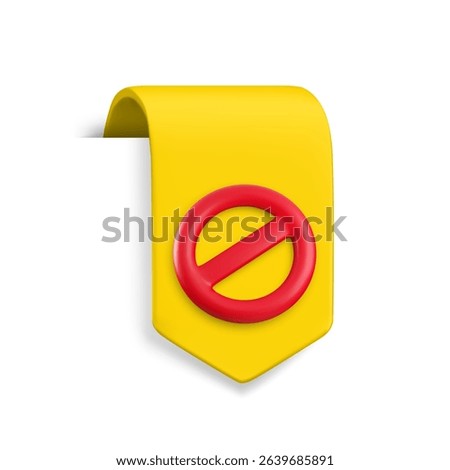 Vector Realistic 3d yellow ribbon with prohibition sign. Vintage design element, decorative bookmark sticker with red circle block symbol. Cartoon 3d cancel, forbidden, ban button ribbon tag.