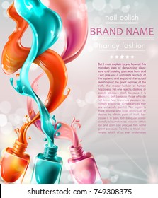 Vector realistic advertising poster for promoting a new trendy product. Open nail lacquer bottles, 3D color nail polish splatter on white glowing background. Cosmetic background, template design