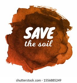 Vector Realistic Background Illustration Of Soil. Save the Soil Concept