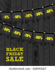 Vector realistic banner with black party flags on dark wooden background. Includes different kind of discounts and BLACK FRIDAY SALE phrase. Easy to edit.
