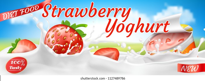 Vector realistic colorful banner for yogurt ads. Red strawberries in white milk splashes, plastic container with yoghurt and pieces of fruits. Natural dairy product, healthy diet food for breakfast