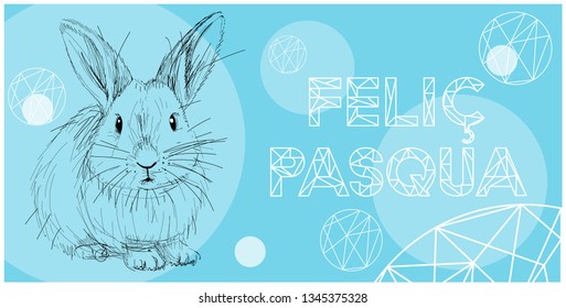Vector realistic hand drawn bunny with lettering Feliç Pasqua -Happy Easter written in Catalan, on pale blue background. Flat vector illustration for posters, cards, Easter design and decoration, web.