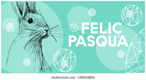 Vector realistic hand drawn bunny with lettering Feliç Pasqua -Happy Easter written in Catalan, on turquoise background. Flat vector illustration for posters, cards, Easter design and decoration, web.