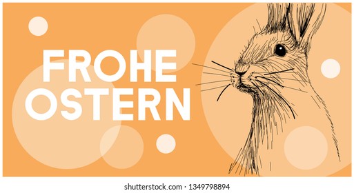 Vector realistic hand drawn bunny with lettering Frohe Ostern - Happy Easter, written in German, on yellow background. Flat vector illustration for posters, cards, Easter design and decoration, web.