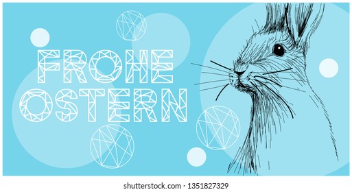 Vector realistic hand drawn bunny with lettering Frohe Ostern -Happy Easter, written in German, on pale blue background. Flat vector illustration for cards, posters, Easter design and decoration, web.