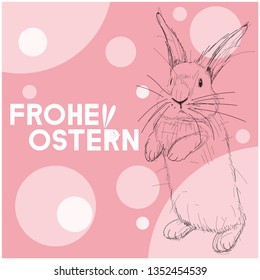 Vector realistic hand drawn bunny with lettering Frohe Ostern -Happy Easter, written in German, on pale pink background. Flat vector illustration for cards, Easter design and decoration, posters, web.