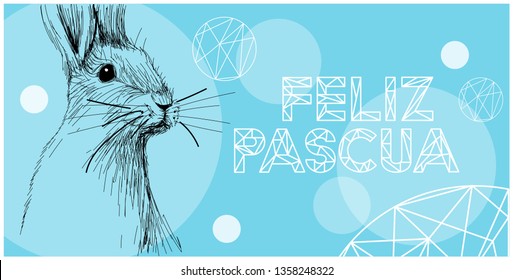 Vector realistic hand drawn bunny with lettering Feliz Pascua - Happy Easter, written in Spanish, on blue background. Flat vector illustration for cards, posters, Easter design and decoration, web. 