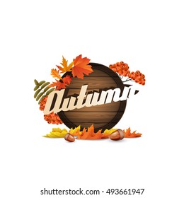 Vector realistic illustration of autumn wooden signboard. Vector autumn design. with leaves and rowan berries.
