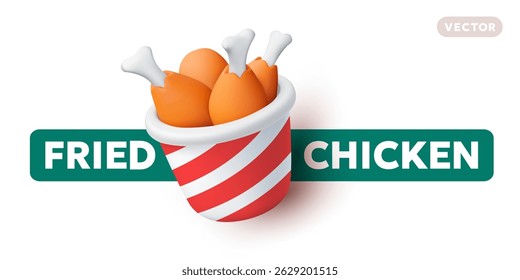 Vector realistic illustration of bucket with fried chicken leg with bone on white background with word fried chicken. 3d style cartoon design of roast crispy turkey drumstick in bucket. Meat fast food