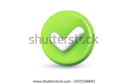 Vector realistic illustration of green circle with tick on white background. 3d cartoon style design of business checkmark icon. Checklist tick, done check mark. Symbol of correct and right choose