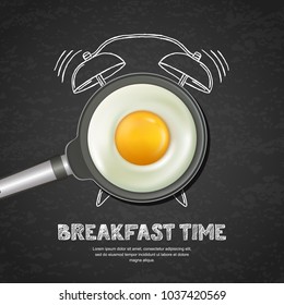 Vector realistic illustration of pan with fried egg and hand drawn alarm clock on black board slate background. Top view food on daark background. Creative design for breakfast menu, cafe, restaurant.