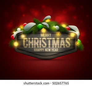 Vector Realistic Illustration Of Wooden Christmas And New Year Message Board With Pine Branch, Balls And Light Bulbs. Elements Are Layered Separately In Vector File.