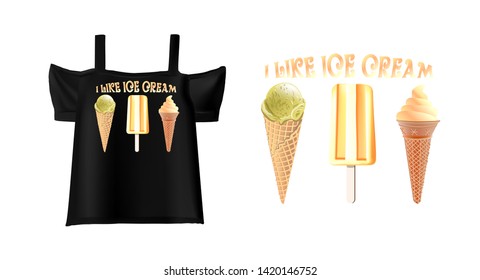 Vector realistic image of black women`s t-shirt. Print with different vanilla ice cream. The inscription on the shirt, I love the ice cream.