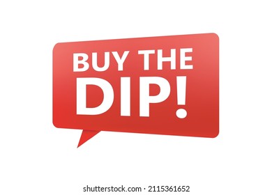 Vector realistic isolated Buy The Dip speech bubble logo on the white background. svg
