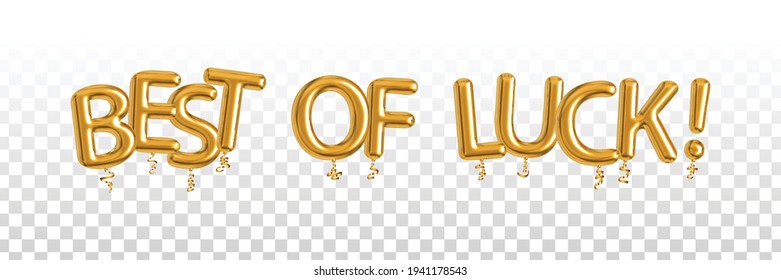 Vector realistic isolated golden balloon text of Best of Luck on the transparent background.