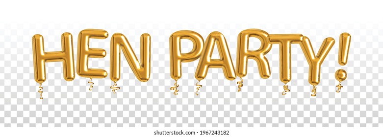 Vector realistic isolated golden balloon text of Hen Party on the transparent background.