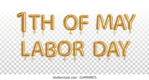 Vector realistic isolated golden balloon text of 1th of May and Labor day on the transparent background.