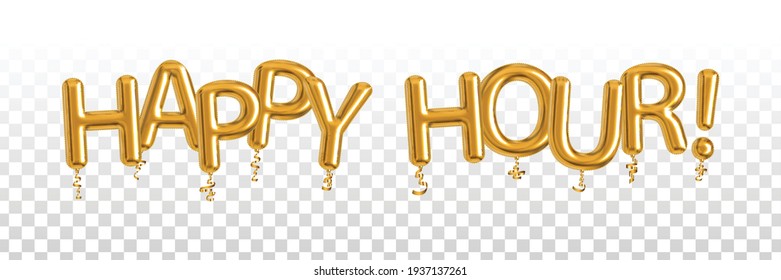 Vector realistic isolated golden balloons text of Happy Hour for invitation on the transparent background. Concept of free drinks.