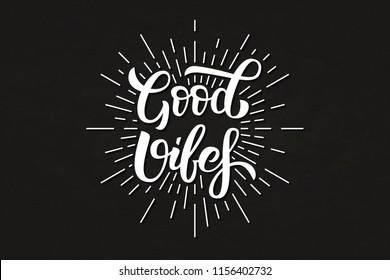 Vector realistic isolated Good Vibes typography logo with vintage sunburst for decoration and covering on the dark background. Concept of positive and inspiration.