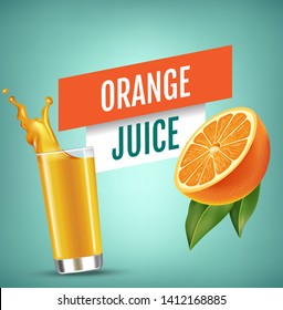 Vector realistic isolated illustration of orange and orange juice in glass. Ad poster with 3d effect of fresh beverage with splash. Healthy organic orange fruit and juice on green background.