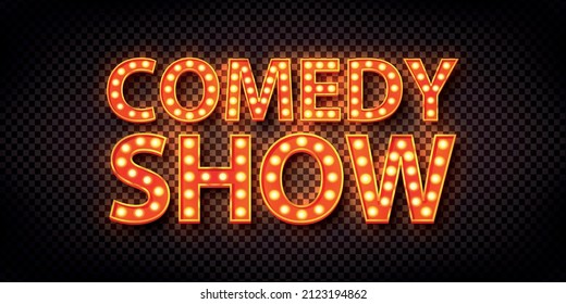 Vector realistic isolated marquee text of Comedy Show on the transparent background. Concept of stand up perfomance and humor.