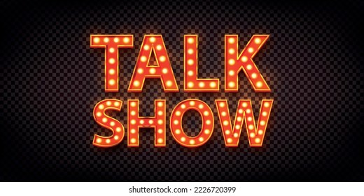 Vector realistic isolated neon marquee text of Talk Show logo on the transparent background.