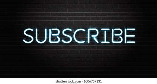 Vector realistic isolated neon sign for Subscribe lettering for decoration and covering on the wall background. Concept of social media and SEO.