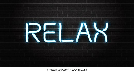 Vector realistic isolated neon sign of Relax lettering logo for decoration and covering on the wall background. Concept of dj, disco and night club.