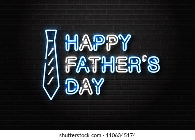 Vector realistic isolated neon sign of Happy Father's Day for decoration and covering on the wall background.