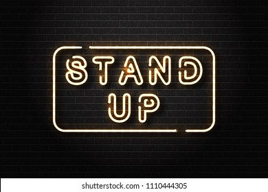 Vector realistic isolated neon sign of stand up logo for decoration and covering on the wall background. Concept of comedy show and perfomance.